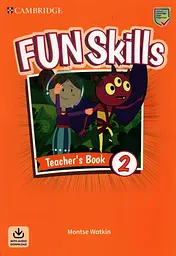 Fun Skills Level 2. Teacher's Book with Audio Download