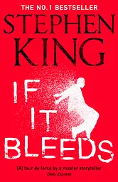 If It Bleeds - Стивен Кинг