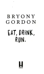 Eat, Drink, Run. How I Got Fit Without Going Too Mad - мініатюра 3
