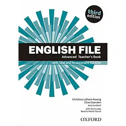 English File. Advanced. Teacher's Book with Test and Assessment CD-ROM - Клайв Оксенден