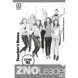 ZNO Leader Plus for Ukraine B2 Teacher's Notes - Марілені Малкогіані