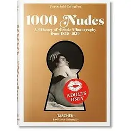 1000 Nudes. A History of Erotic Photography from 1839-1939 (BU)