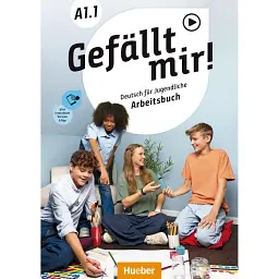 Gefällt mir! A1.1 Arbeitsbuch plus interaktive Version Deutsch für Jugendliche Deutsch als Fremdsprache - Christiane Seuthe
