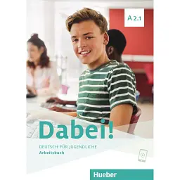 Dabei! A2.1. Arbeitsbuch - Зігфрід Бюттнер