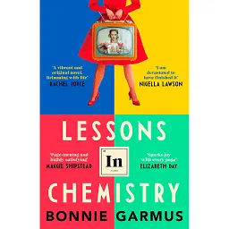 Lessons in Chemistry - Бонні Ґармус