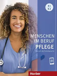 Menschen im Beruf. Pflege B1 Kursbuch + CD