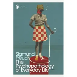 The Psychopathology of Everyday Life - Зиґмунд Фройд