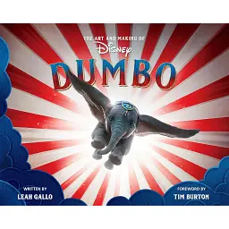 The Art and Making of Dumbo - Лія Галло
