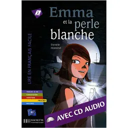 Emma et la Perle blanche (niveau B1) Livre de lecture + CD audio - Danièle Hommel