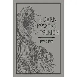 The Dark Powers of Tolkien - Девід Дей