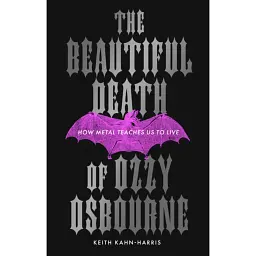 Beautiful Death of Ozzy Osbourne - Keith Kahn-Harris