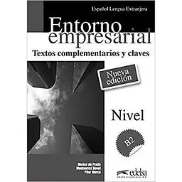 Entorno Empresarial B2 Textos complementarios y claves (Ed. 2014)