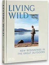 Living Wild. New Beginnings in the Great Outdoors - мініатюра 3