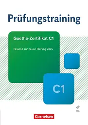 Prufungstraining. Goethe-Zertifikat C1