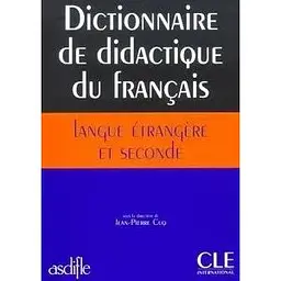 Dictionnaire de didactique du francais