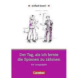 einfach lesen 2 Der Tag, als ich lernte die Spinnen zu zahmen