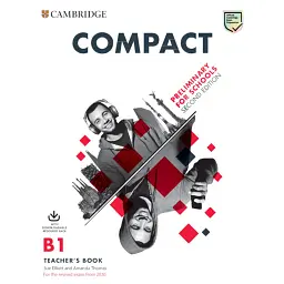 Compact Preliminary for Schools 2 Edition Teacher's Book with Downloadable Class Audio and Teacher's Photocopiable Worksheets - Сью Елліотт