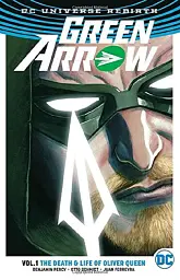 Green Arrow: The Life and Death of Oliver Queen. Volume 1