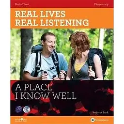 Real Lives, Real Listening Elementary A Place I know Well with CD