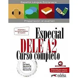 Especial DELE A2 Curso Completo. Libro + Audio Descargable (Edición 2020)
