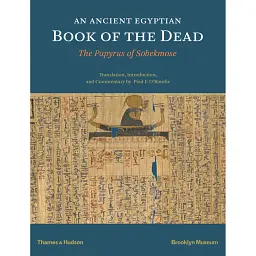 An Egyptian Book of the Dead: The Papyrus of Sobekmose - Пол Ф. О'Рурк