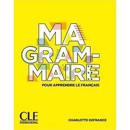 Ma Grammaire pour apprendre le français A1-B2 Livre