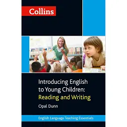 Introducing English to Young Children: Reading and Writing - Opal Dunn