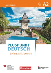 Pluspunkt Deutsch - Leben in Österreich A2. Arbeitsbuch mit Audio-mp-3 Download und Lösungen