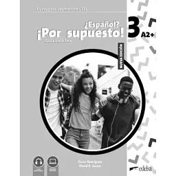 Espanol Por supuesto 3 (A2+). Guía didáctica - Оскар Родрігез