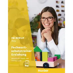 Im Beruf NEU Fachwortschatztrainer Erziehung - Дагмар Ґірсберг
