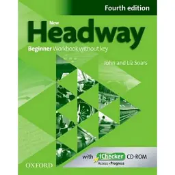 New Headway Beginner. Workbook Without Key and iChecker - Джон Соарс