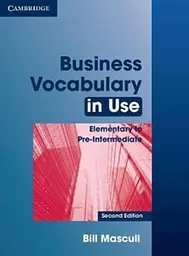 Business Vocabulary in Use 2nd Edition Elementary to Pre-intermediate with Answers