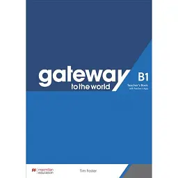 Gateway to the World for Ukraine 3/B1 Teacher's Book with Teacher's App - Тім Фостер