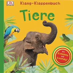 Klang-Klappenbuch. Tiere - Франциска Єкель