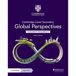 Cambridge Lower Secondary Global Perspectives 2nd Edition 8 Teacher's Resource with Digital Access - Кілі Лейкок