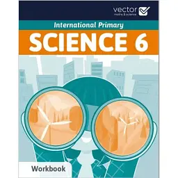 Science International Primary 6. Workbook -