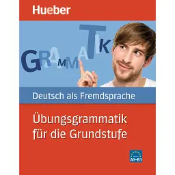 Ubungsgrammatik fur die Grundstufe - Аннелі Білліна