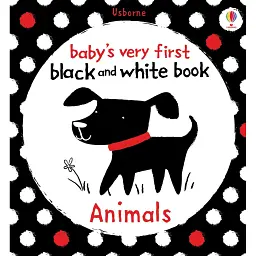 Baby's Very First Black and White Books: Animals - Фіона Вотт
