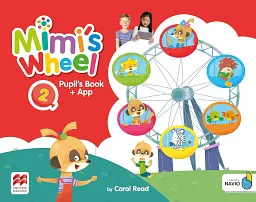 Mimi's Wheel. Level 2. Pupil's Book with Navio App