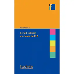 Collection F. Le fait culturel en classe de FLE - Евелін Арго