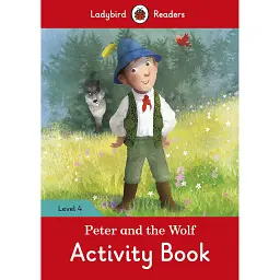 Ladybird Readers 4 Peter and the Wolf Activity Book -