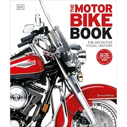 The Definitive Visual History. Motorbike Book -