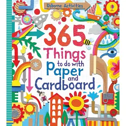 365 Things to Do with Paper and Cardboard - Фіона Вотт