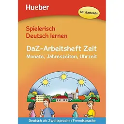 Spielerisch Deutsch lernen. DaZ Arbeitsheft Zeit - Маріон Техмер