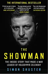 The Showman. The Inside Story That Made a War Leader of Volodymyr Zelensky