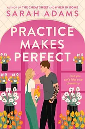 Practice Makes Perfect - Сара Адамс