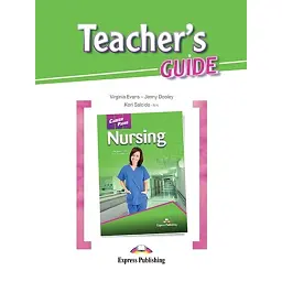 Career Paths. Nursing. Teacher's Guide - Вірджинія Еванс