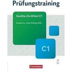 Prufungstraining DaF: Goethe-Zertifikat C1 (2024) Übungsbuch mit Lösungen und Audios als Download
