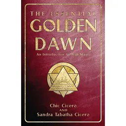 The Essential Golden Dawn - Чік Сісеро