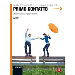 Primo contatto. Corso di italiano per stranieri con CD Audio - Розелла Боццоне Коста